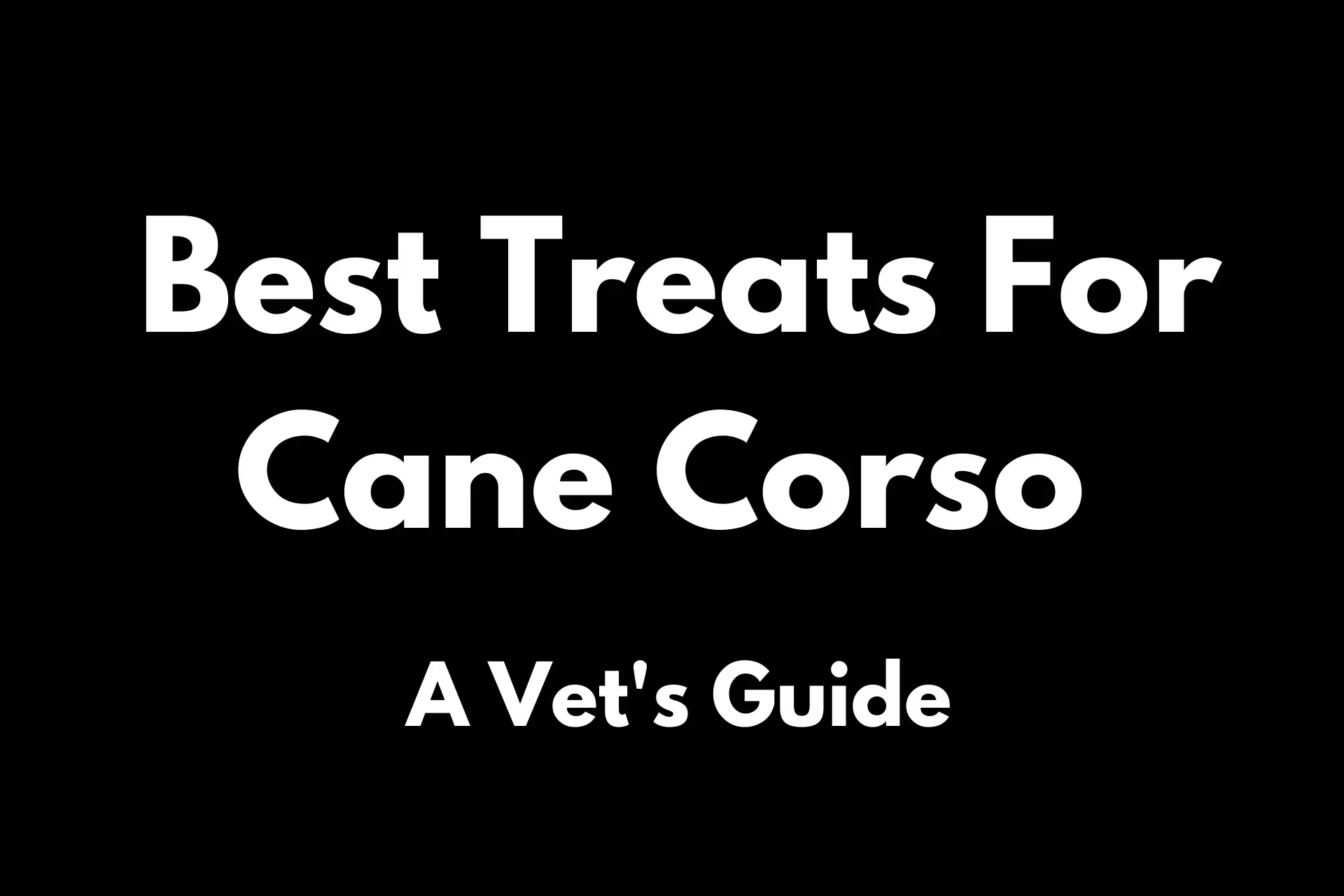 best treats for cane corso